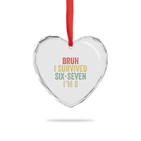 Funny 67 8th Birthday Heart Crystal Glass Ornament Bruh I Survived Six Seven I'm 8 Retro Bday