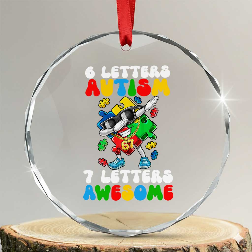 Funny 67 Autism Awareness Crystal Glass Ornament 6 Letters Autism 7 Letters Awesome Dabbing Puzzle
