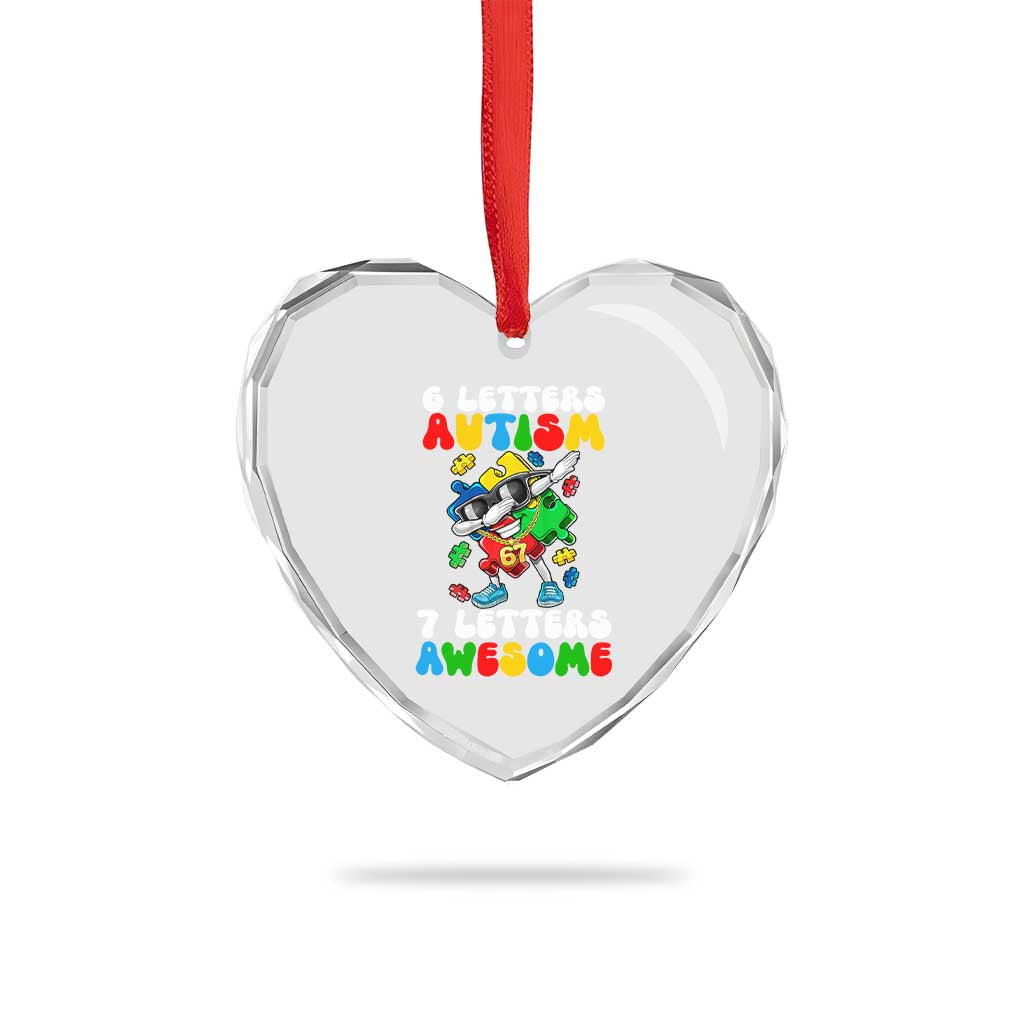 Funny 67 Autism Awareness Heart Crystal Glass Ornament 6 Letters Autism 7 Letters Awesome Dabbing Puzzle