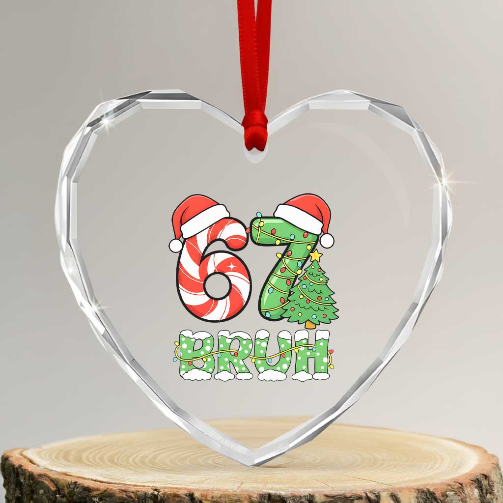 Funny 67 Bruh Christmas Heart Crystal Glass Ornament Candy Cane and Xmas Tree Six Seven Meme Holiday Lights - undefined