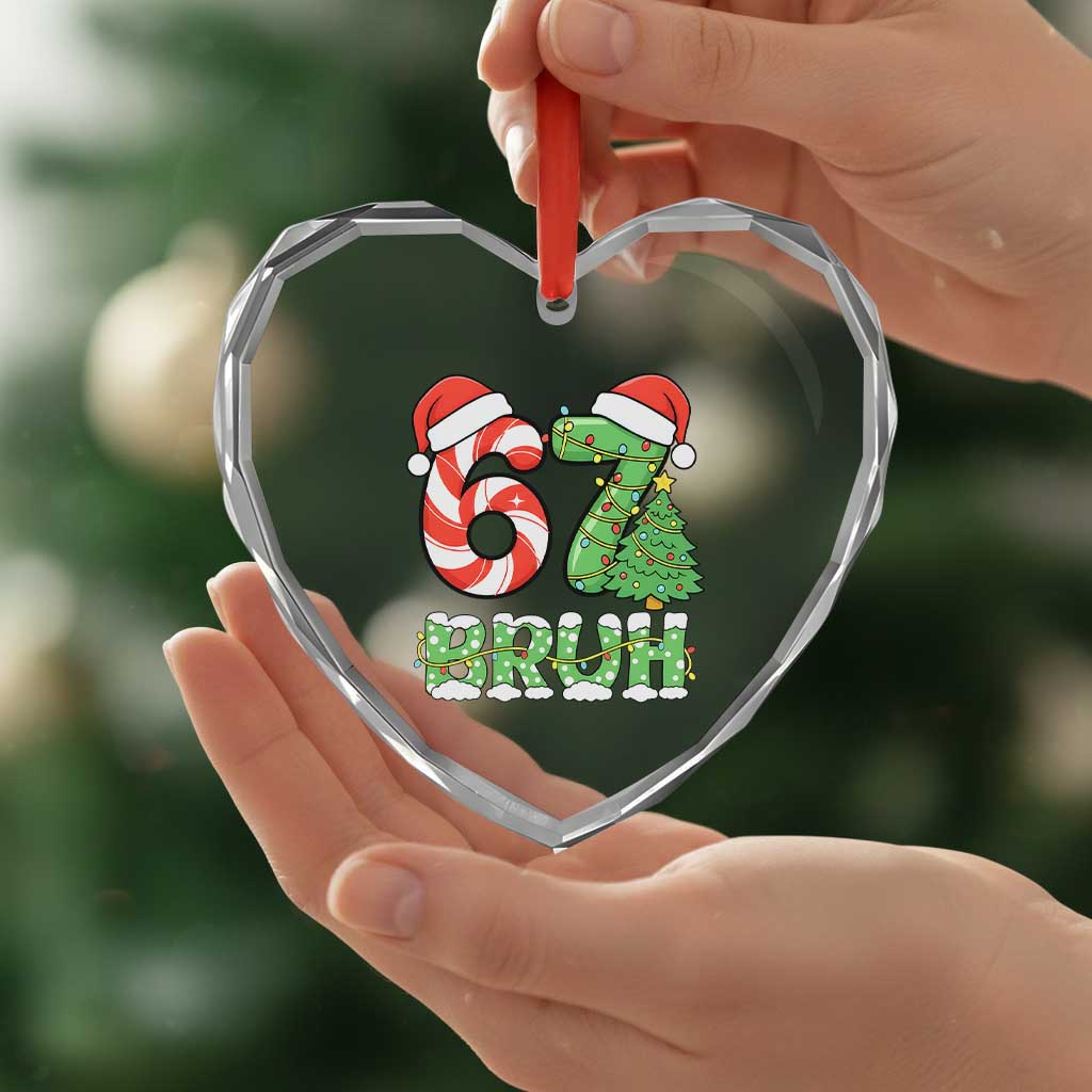Funny 67 Bruh Christmas Heart Crystal Glass Ornament Candy Cane and Xmas Tree Six Seven Meme Holiday Lights - undefined