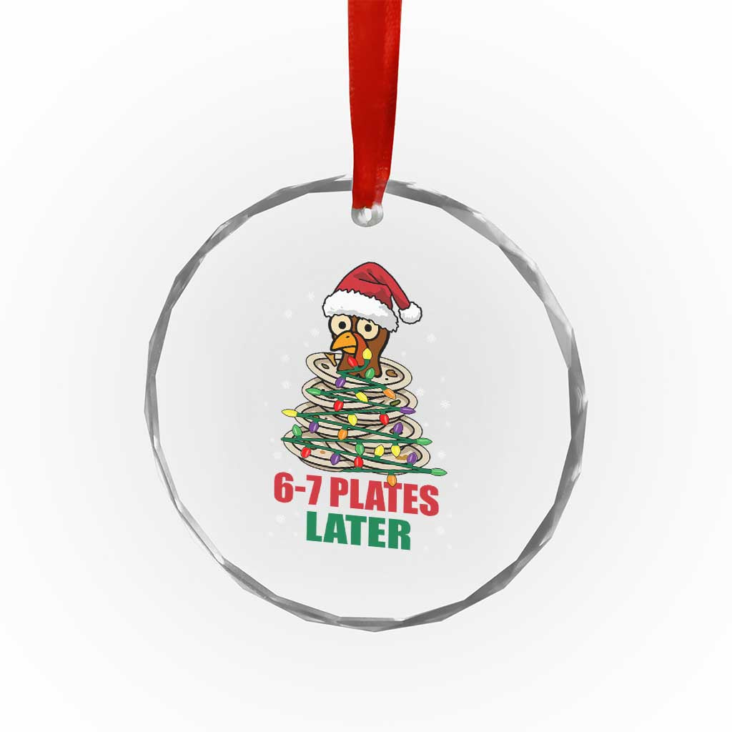 Funny 67 Christmas Crystal Glass Ornament 6 7 Plates Later Xmas Dinner Turkey - Wonder Print Shop