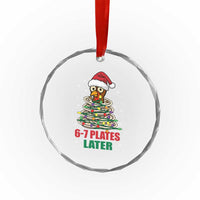 Funny 67 Christmas Crystal Glass Ornament 6 7 Plates Later Xmas Dinner Turkey - Wonder Print Shop