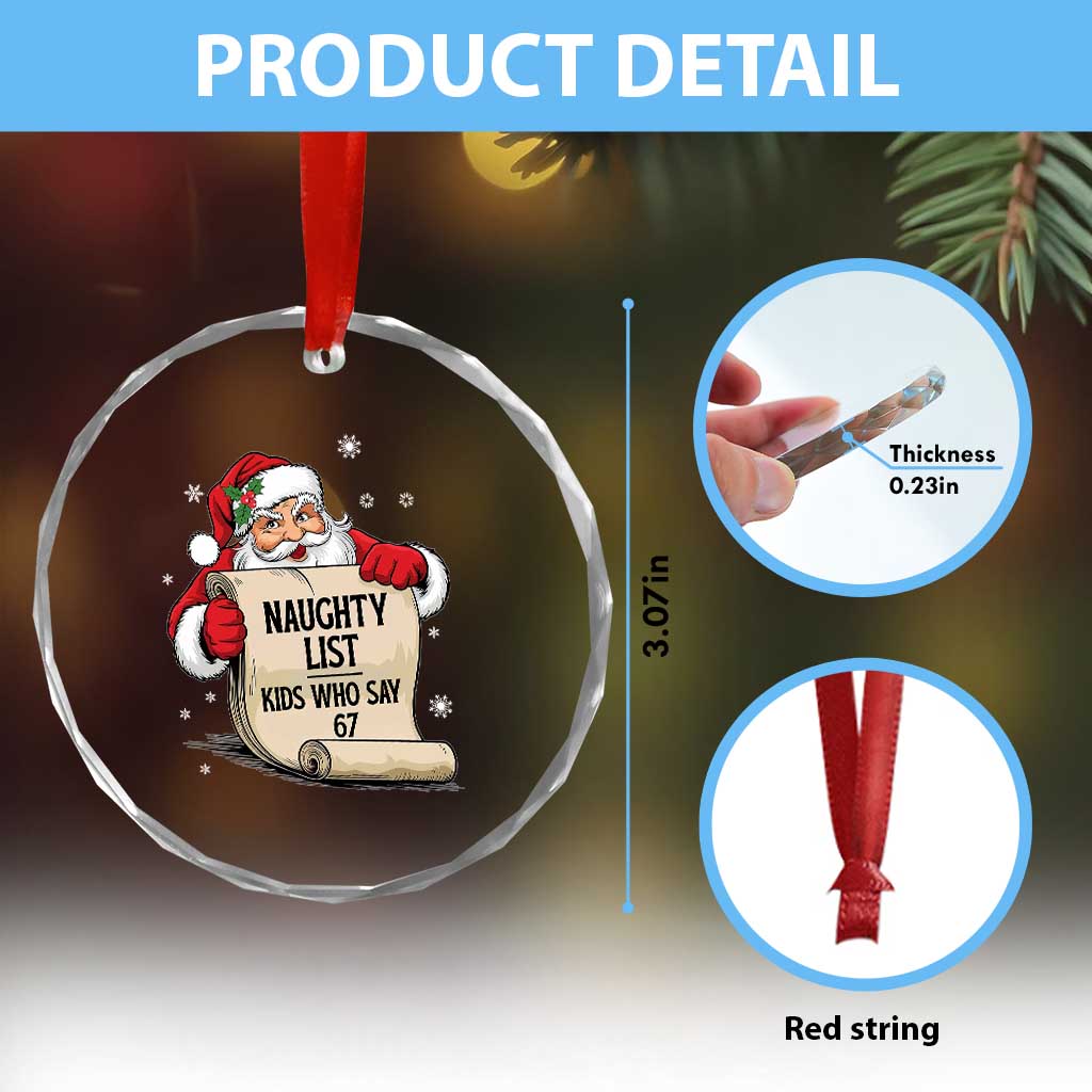 Funny 67 Christmas Crystal Glass Ornament Naughty List Kids Who Say Six Seven Santa - Wonder Print Shop
