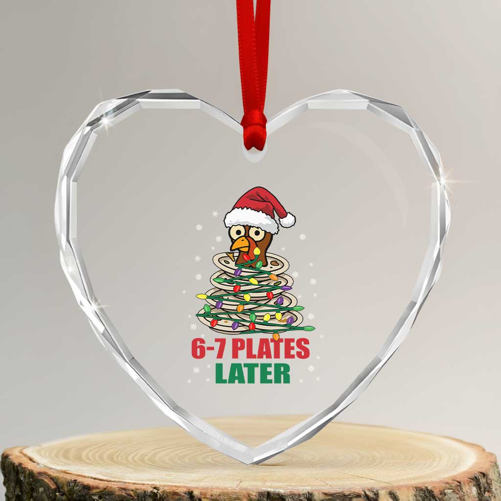Funny 67 Christmas Heart Crystal Glass Ornament 6 7 Plates Later Xmas Dinner Turkey - Wonder Print Shop