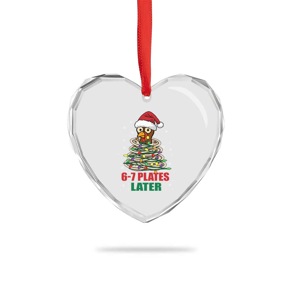Funny 67 Christmas Heart Crystal Glass Ornament 6 7 Plates Later Xmas Dinner Turkey - Wonder Print Shop