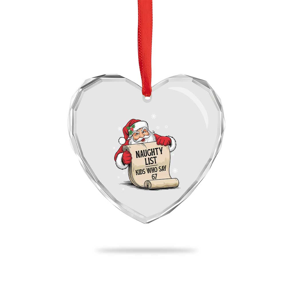 Funny 67 Christmas Heart Crystal Glass Ornament Naughty List Kids Who Say Six Seven Santa - Wonder Print Shop