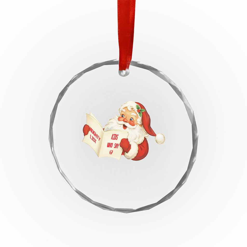 Funny 67 Christmas Santa Crystal Glass Ornament Naughty List Kids Who Say Six Seven Meme - Wonder Print Shop