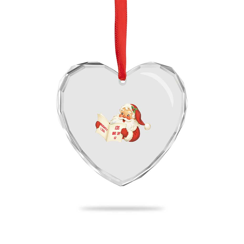 Funny 67 Christmas Santa Heart Crystal Glass Ornament Naughty List Kids Who Say Six Seven Meme - Wonder Print Shop