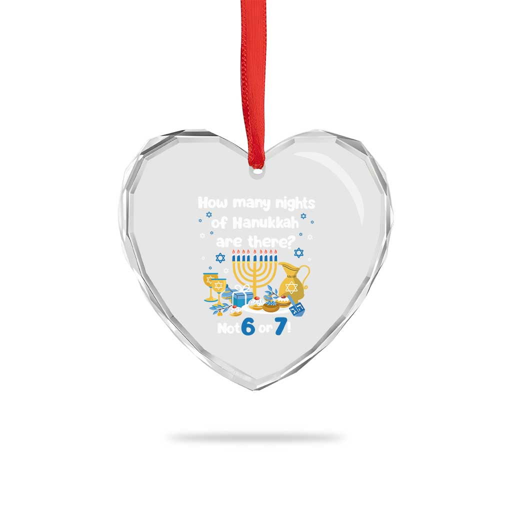 Funny 67 Hanukkah Heart Crystal Glass Ornament How Many Nights Of Hanukkah Are There Not 6 or 7 - Wonder Print Shop