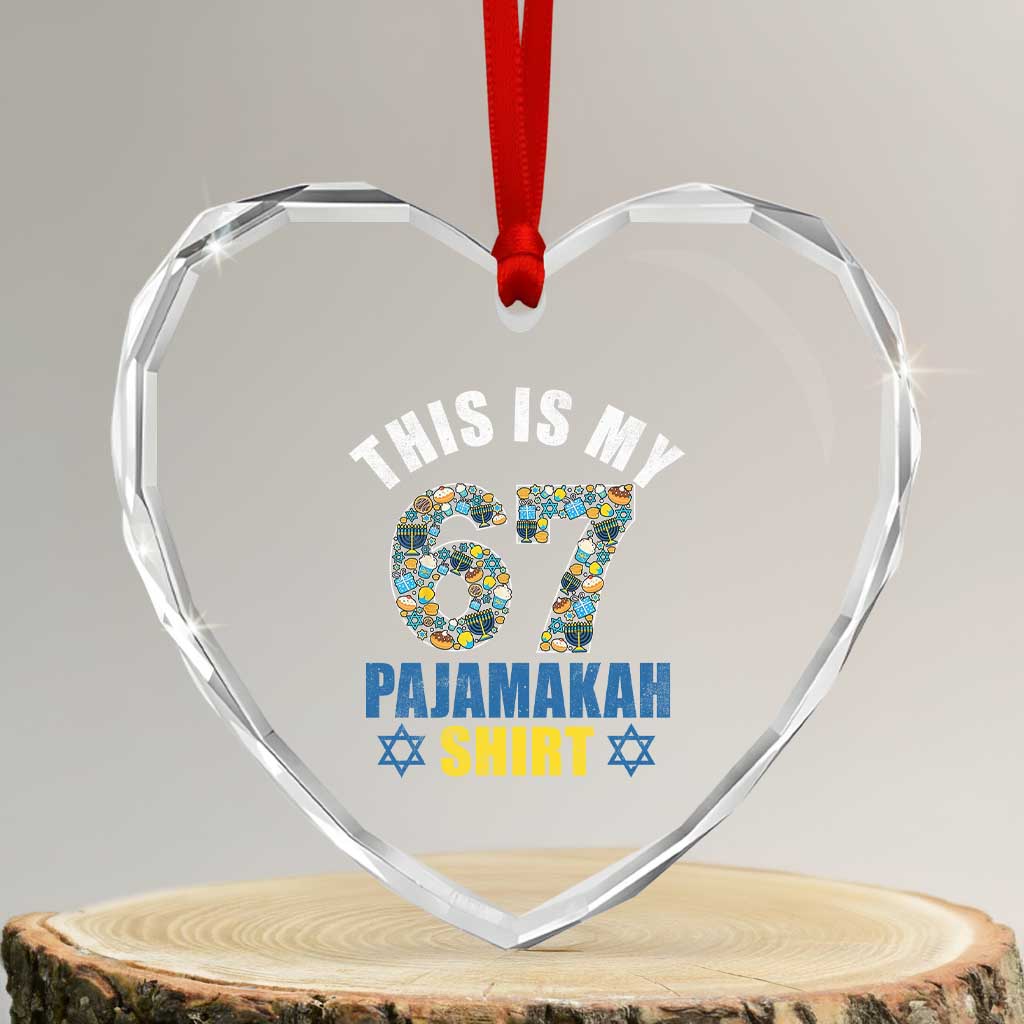 Funny 67 Hanukkah Heart Crystal Glass Ornament This Is My 67 Pajamakah Gift - Wonder Print Shop