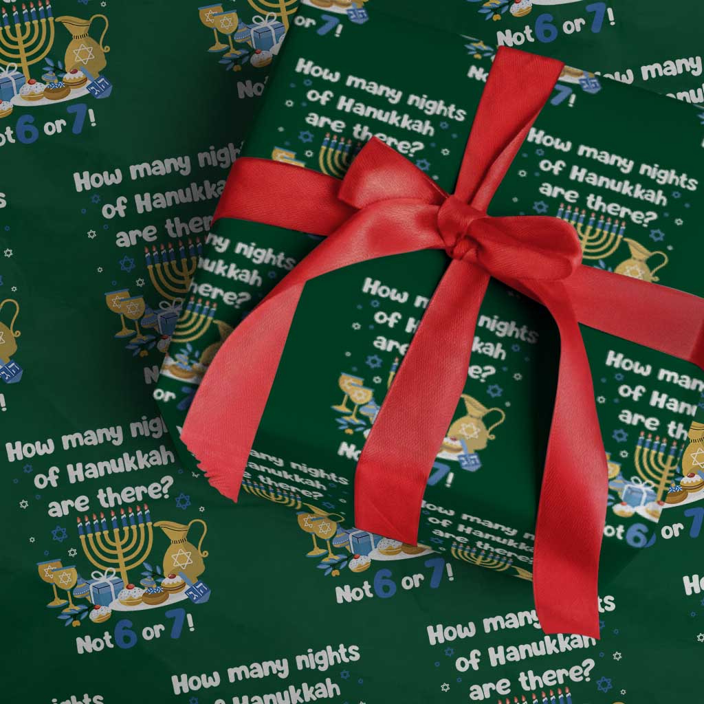 Funny 67 Hanukkah Wrapping Paper Roll How Many Nights Of Hanukkah Are There Not 6 or 7 - Wonder Print Shop