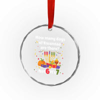 Funny 67 Kwanzaa Crystal Glass Ornament How Many Days Of Kwanzaa Are There Not 6 It Is 7 - Wonder Print Shop