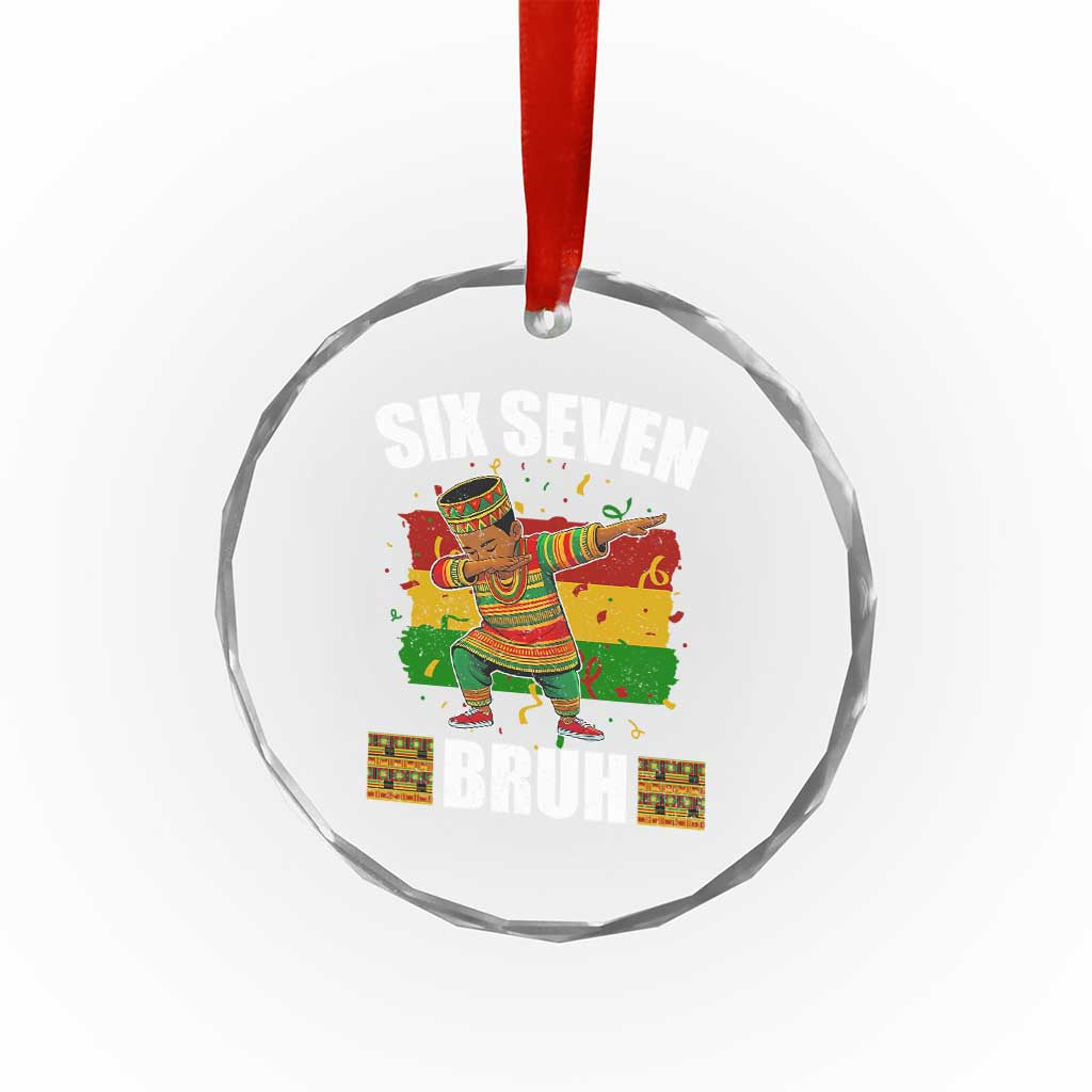 Funny 67 Kwanzaa Crystal Glass Ornament Six Seven Bruh Dabbing African Heritage - Wonder Print Shop