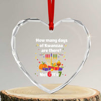 Funny 67 Kwanzaa Heart Crystal Glass Ornament How Many Days Of Kwanzaa Are There Not 6 It Is 7 - Wonder Print Shop