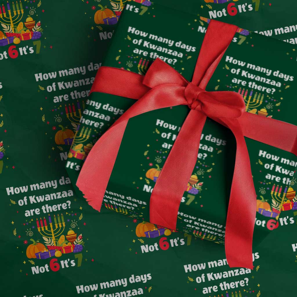 Funny 67 Kwanzaa Wrapping Paper Roll How Many Days Of Kwanzaa Are There Not 6 It Is 7 - Wonder Print Shop