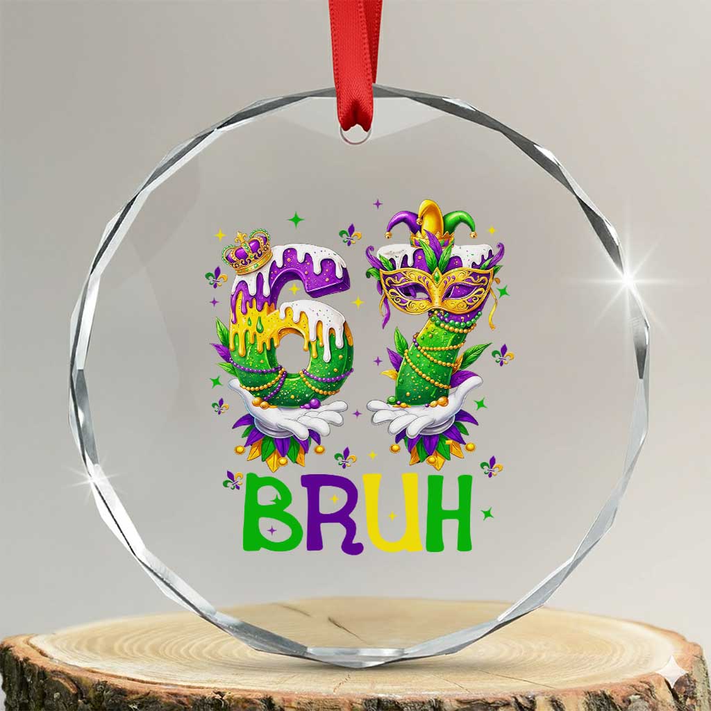 Funny 67 Mardi Gras Bruh Crystal Glass Ornament Six Seven Meme Fleur De Lis Hand Gesture