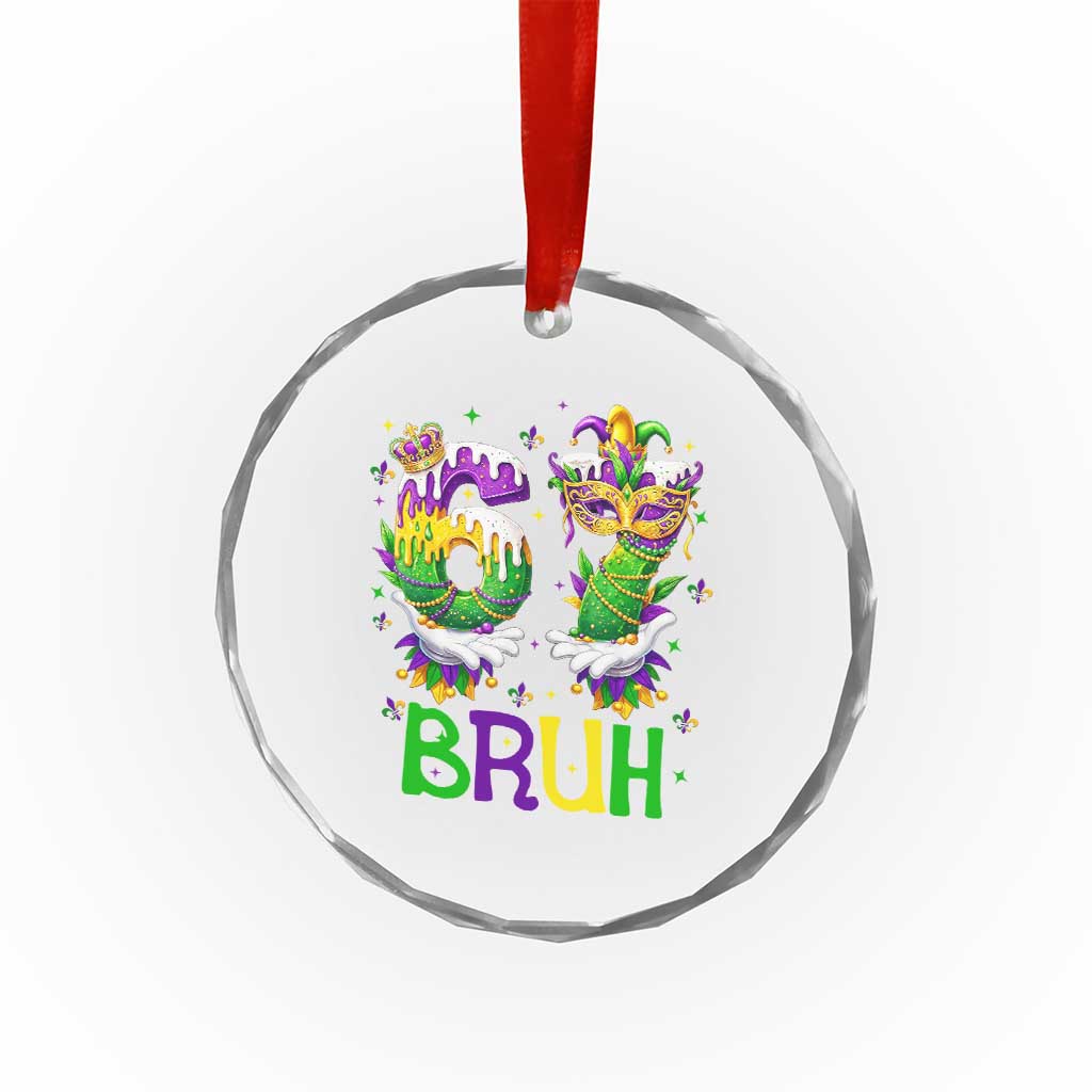 Funny 67 Mardi Gras Bruh Crystal Glass Ornament Six Seven Meme Fleur De Lis Hand Gesture