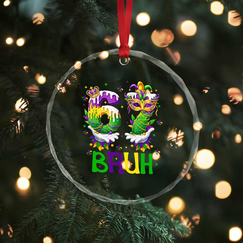 Funny 67 Mardi Gras Bruh Crystal Glass Ornament Six Seven Meme Fleur De Lis Hand Gesture