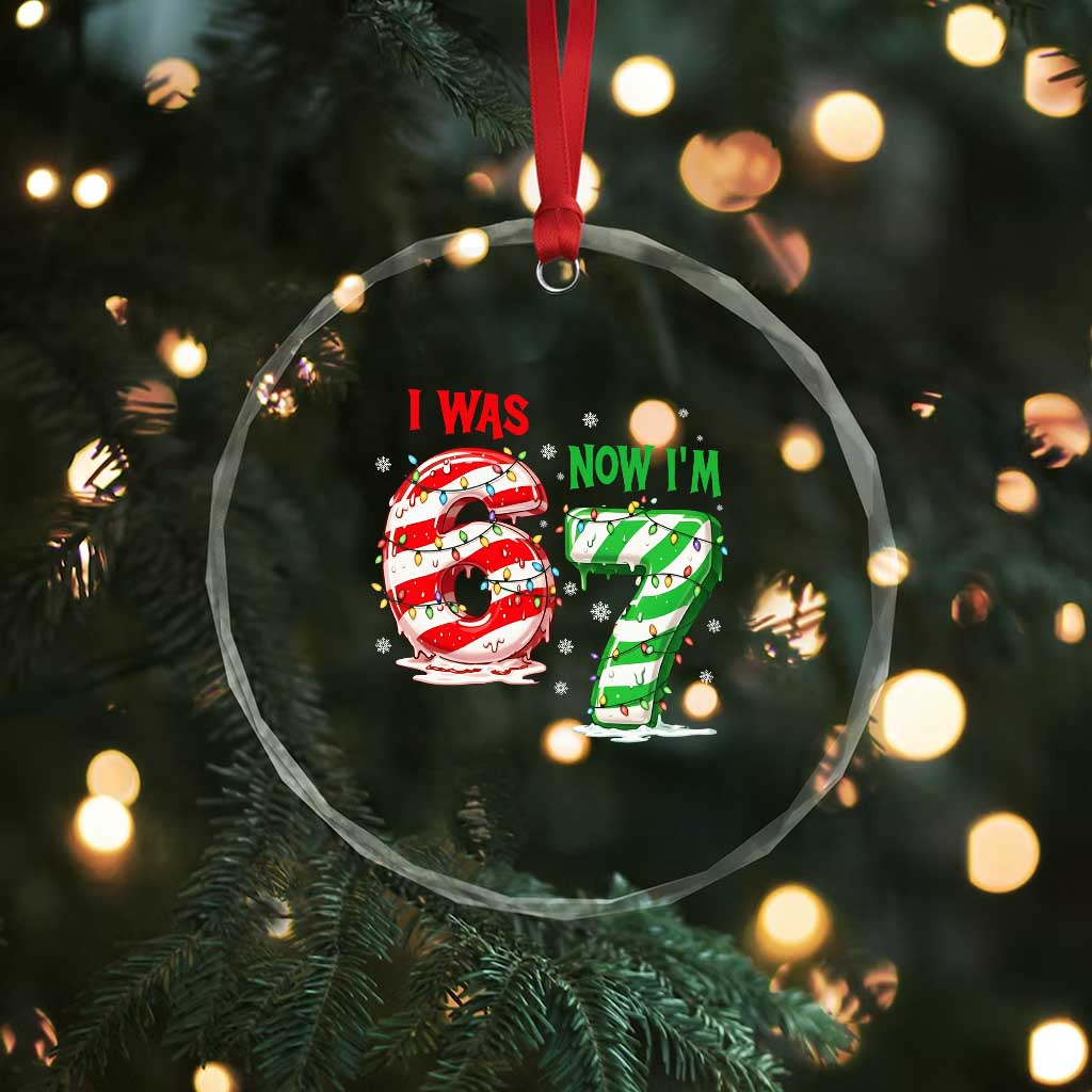Funny 67 Meme 7 Year Old Birthday Christmas Crystal Glass Ornament I Was 6 Now I Am 7 Brainrot - Wonder Print Shop