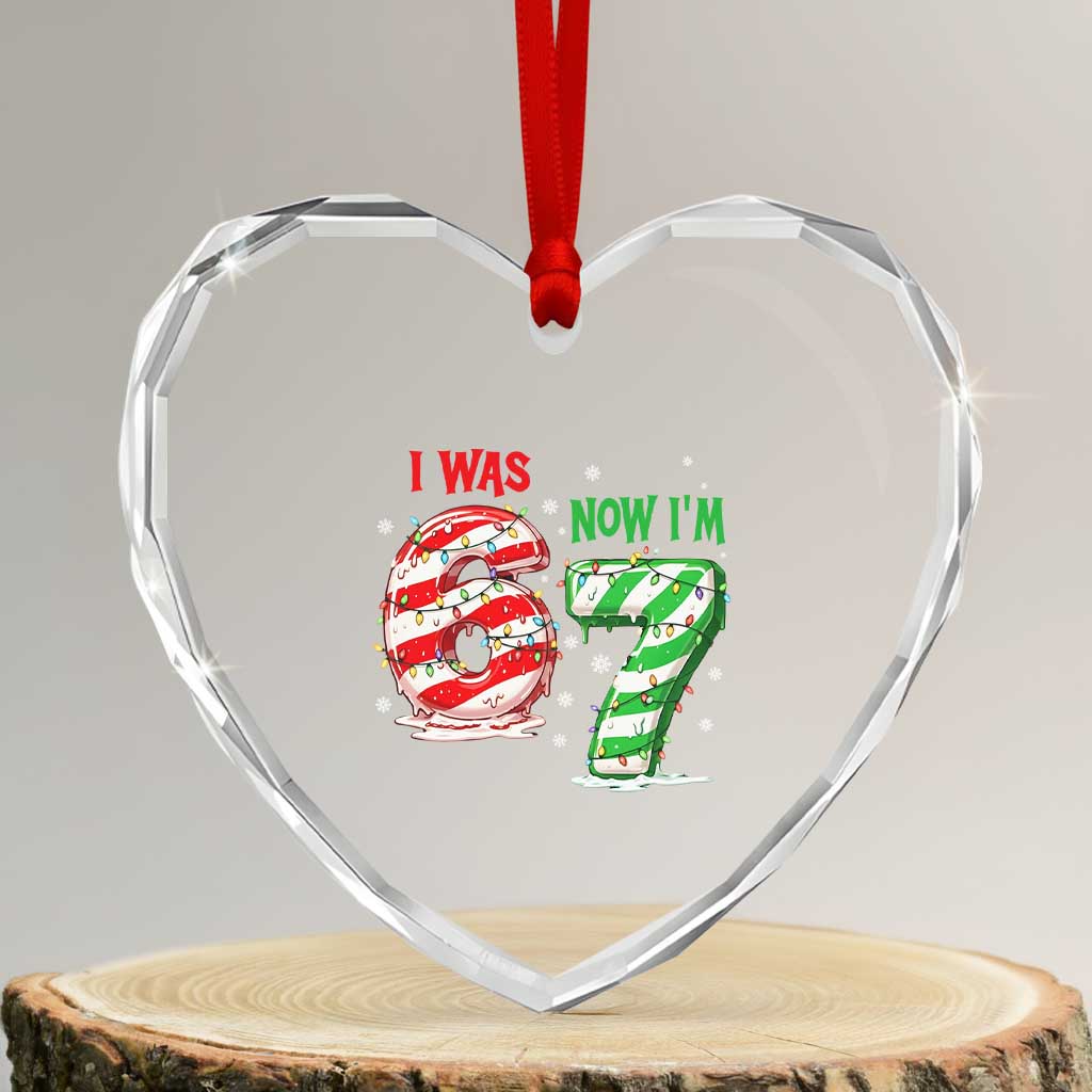 Funny 67 Meme 7 Year Old Birthday Christmas Heart Crystal Glass Ornament I Was 6 Now I Am 7 Brainrot - Wonder Print Shop
