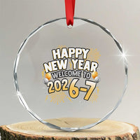 Funny 67 New Year Crystal Glass Ornament Happy New Year Welcome To 2026 7 - Wonder Print Shop