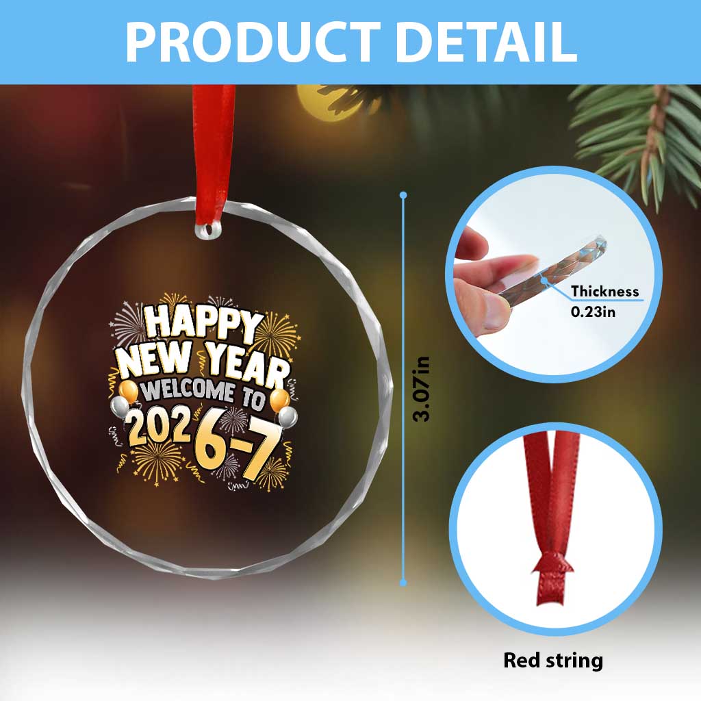 Funny 67 New Year Crystal Glass Ornament Happy New Year Welcome To 2026 7 - Wonder Print Shop