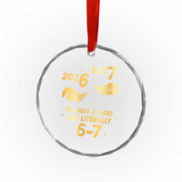 Funny 67 New Years Eve Crystal Glass Ornament Six Seven Boys Kids NYE Party 6 7 Meme - Wonder Print Shop