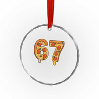 Funny 67 Pizza Lover Crystal Glass Ornament Six Seven Gen Alpha Slang - Wonder Print Shop