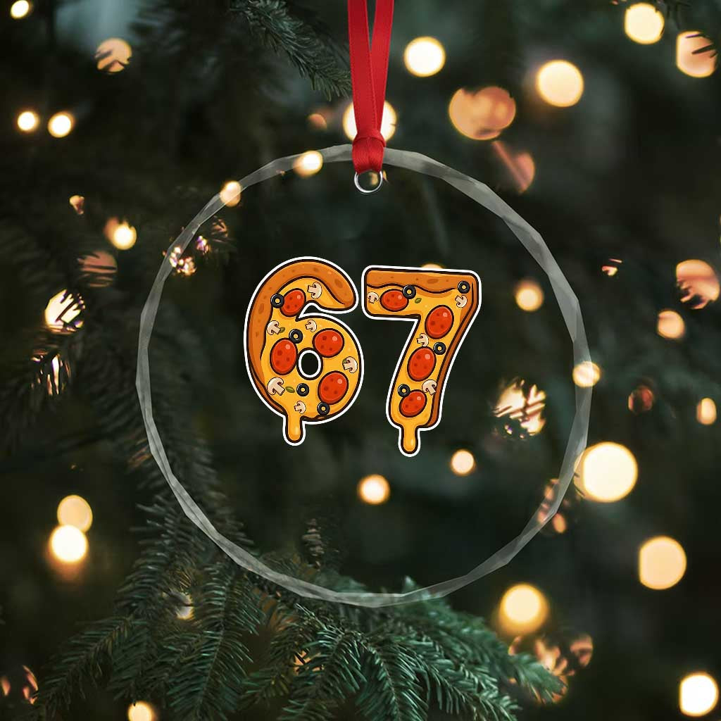 Funny 67 Pizza Lover Crystal Glass Ornament Six Seven Gen Alpha Slang - Wonder Print Shop