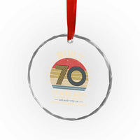 Funny 70th Birthday Crystal Glass Ornament Vintage Retro Built 70 Years Ago