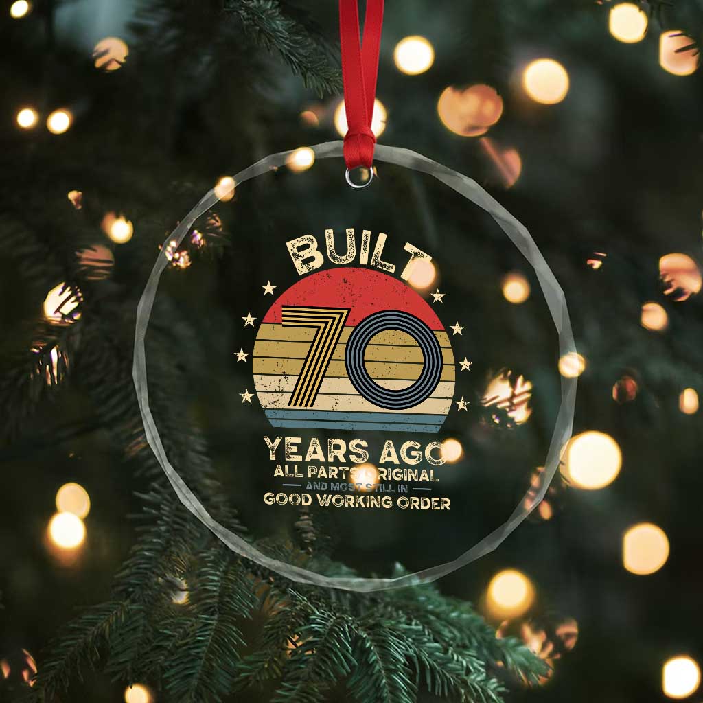 Funny 70th Birthday Crystal Glass Ornament Vintage Retro Built 70 Years Ago