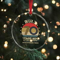 Funny 70th Birthday Crystal Glass Ornament Vintage Retro Built 70 Years Ago