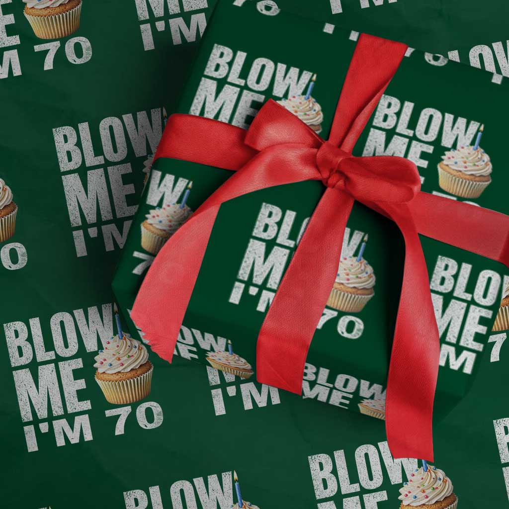 Funny 70th Birthday Wrapping Paper Roll Blow Me Im 70 Year Old Bday Gag Gift Saying