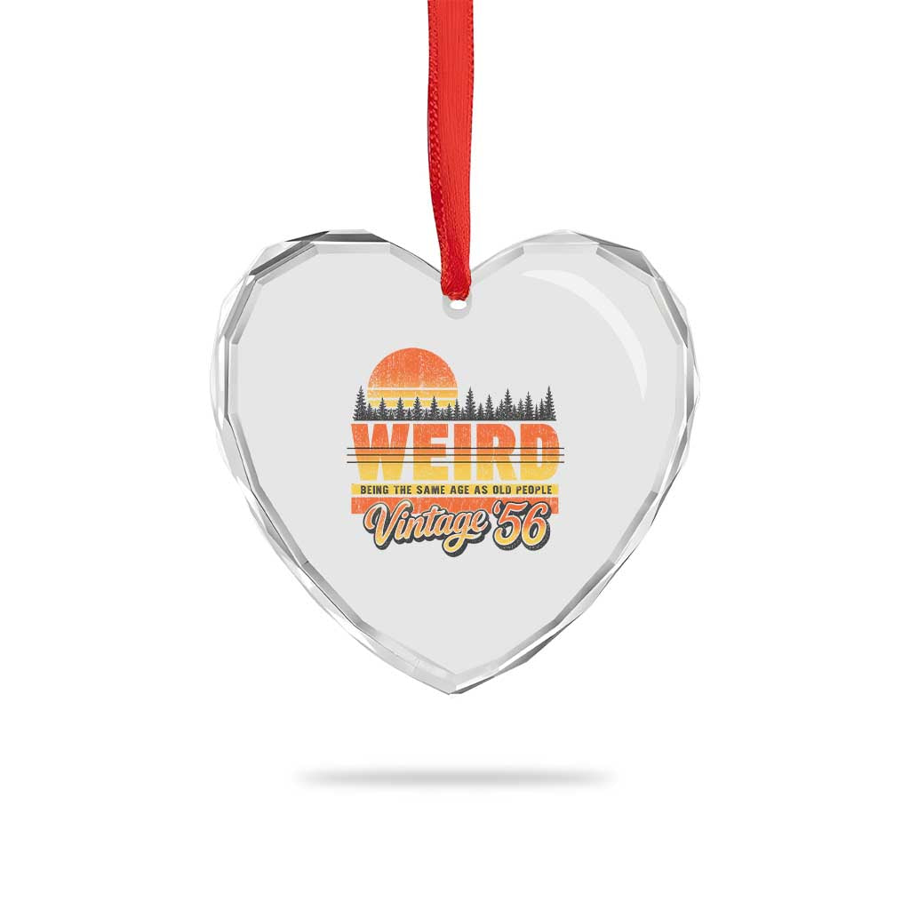 Funny 70th Birthday Heart Crystal Glass Ornament Retro 1956 Weird Being The Same Age As Old People