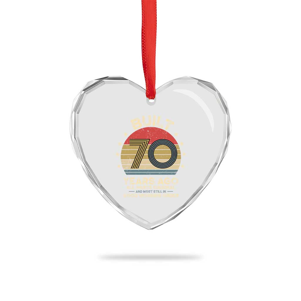 Funny 70th Birthday Heart Crystal Glass Ornament Vintage Retro Built 70 Years Ago
