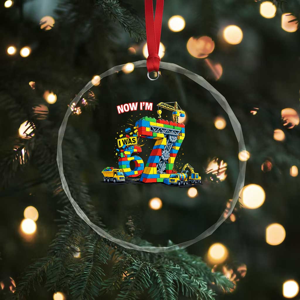 Funny 7th Birthday Building Bricks Crystal Glass Ornament I Was 6 Now Im 7 Kids 67 Birthday Building Six Seven Boy