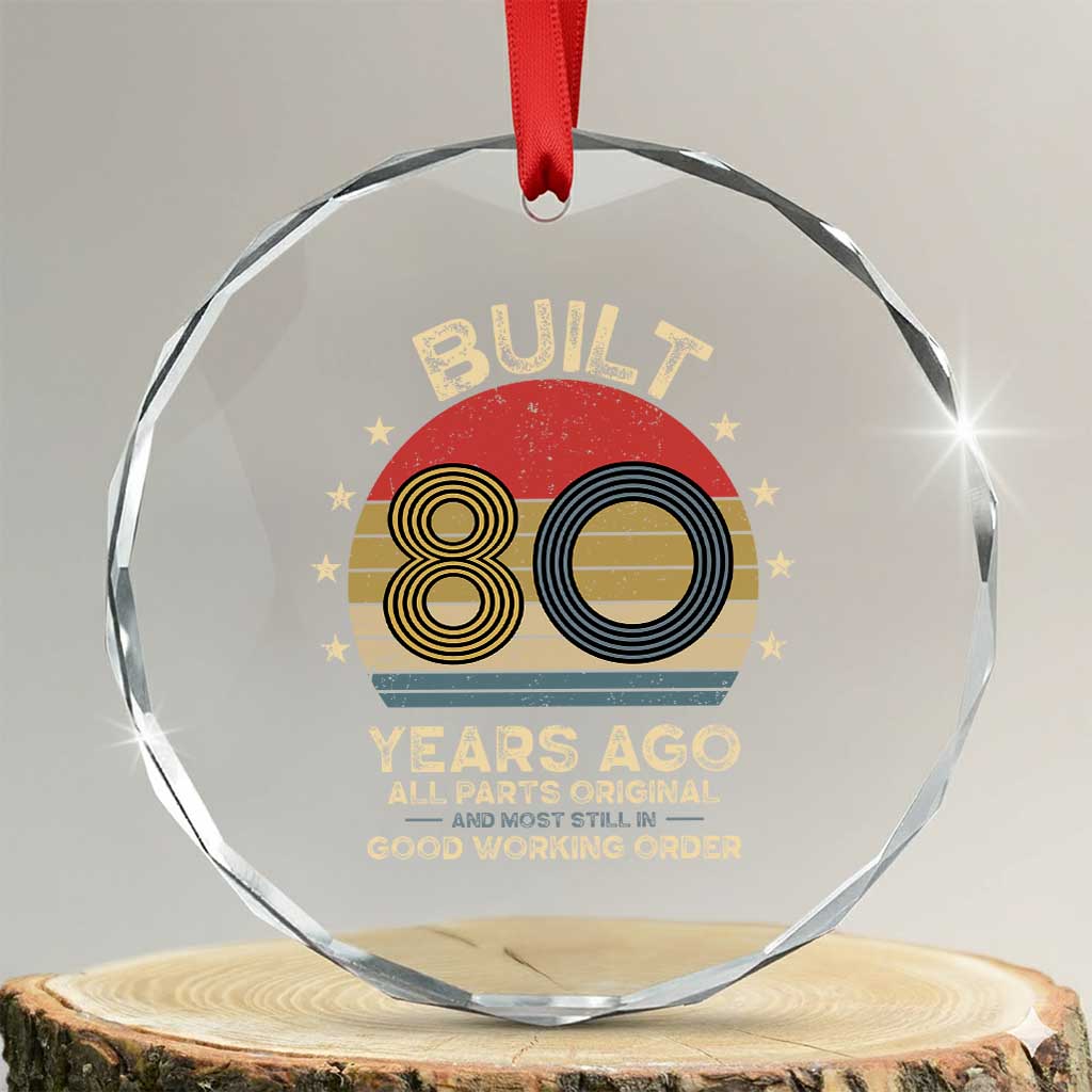 Funny 80th Birthday Crystal Glass Ornament Vintage Retro Built 80 Years Ago