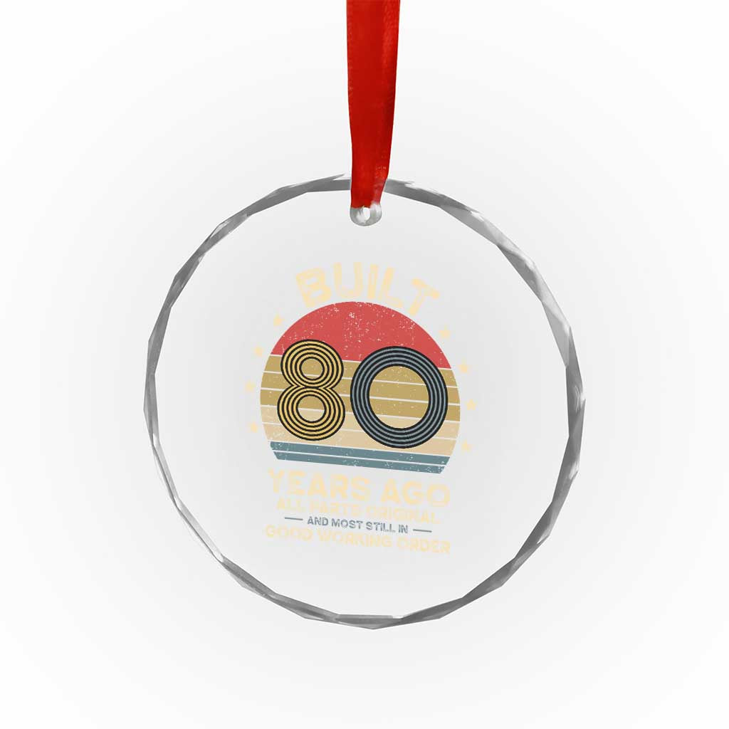 Funny 80th Birthday Crystal Glass Ornament Vintage Retro Built 80 Years Ago