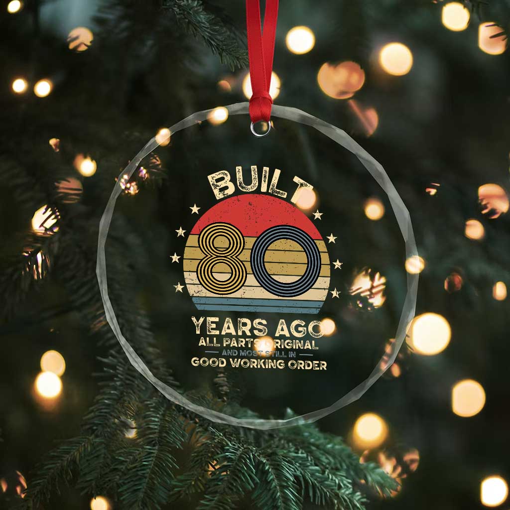 Funny 80th Birthday Crystal Glass Ornament Vintage Retro Built 80 Years Ago