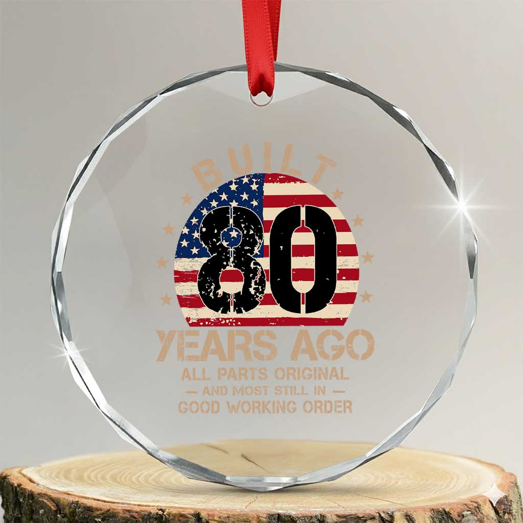 Funny 80th Birthday Crystal Glass Ornament Vintage US Flag Built 80 Years Ago Parts Original