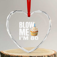 Funny 80th Birthday Heart Crystal Glass Ornament Blow Me Im 80 Year Old Bday Gag Gift Saying