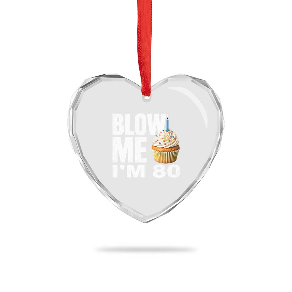 Funny 80th Birthday Heart Crystal Glass Ornament Blow Me Im 80 Year Old Bday Gag Gift Saying