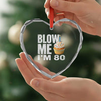 Funny 80th Birthday Heart Crystal Glass Ornament Blow Me Im 80 Year Old Bday Gag Gift Saying