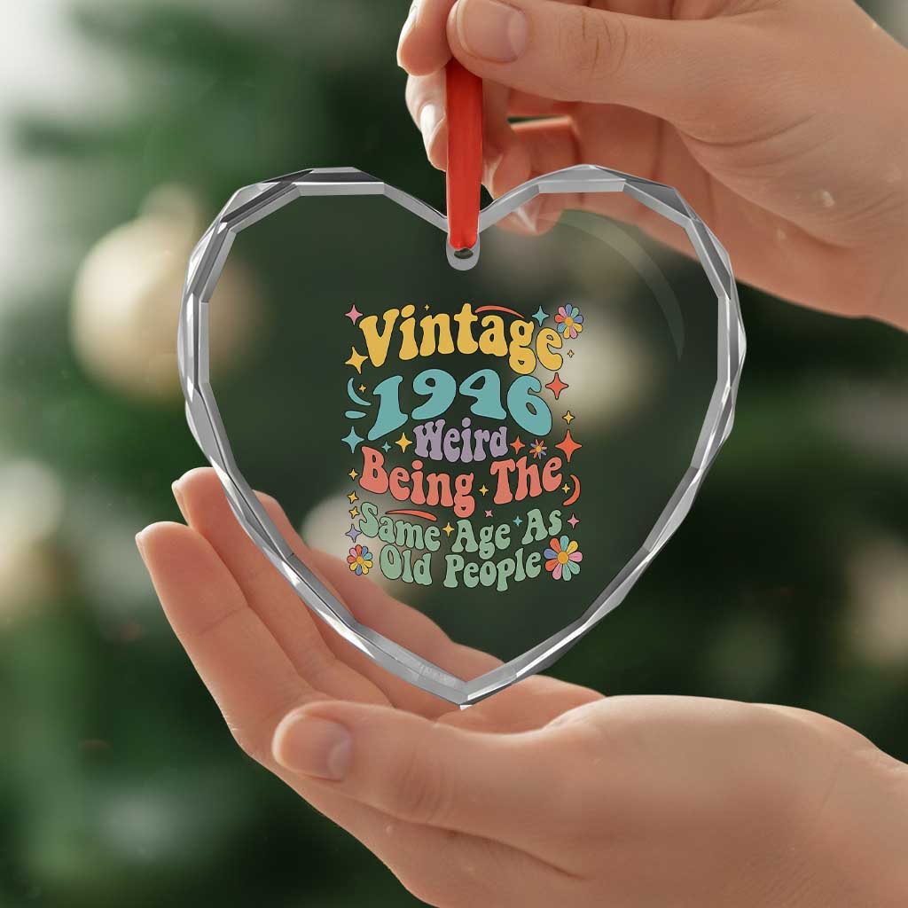 Funny 80th Birthday Heart Crystal Glass Ornament Retro Groovy 1946 Weird Being The Same Age As Old People