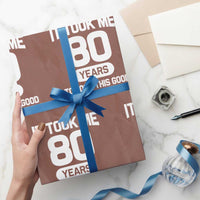 Funny 80th Birthday Sarcastic Milestone Celebration Wrapping Paper Roll It Took Me 80 Years To Look This Good Bday Gag Gifts
