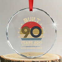 Funny 90th Birthday Crystal Glass Ornament Vintage Retro Built 90 Years Ago