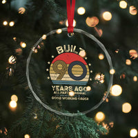 Funny 90th Birthday Crystal Glass Ornament Vintage Retro Built 90 Years Ago