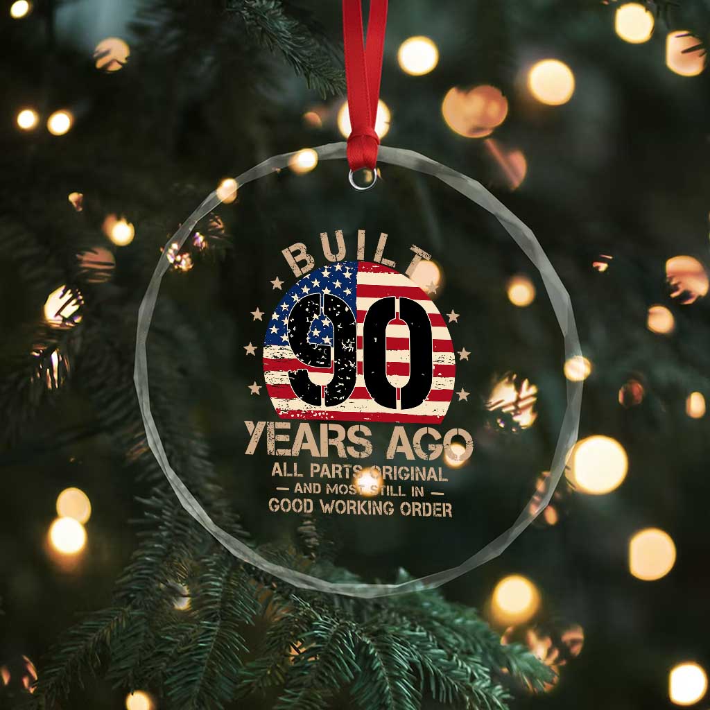 Funny 90th Birthday Crystal Glass Ornament Vintage US Flag Built 90 Years Ago Parts Original