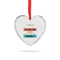 Funny 90th Birthday Heart Crystal Glass Ornament Vintage It Took Me 90 Years To Look This Good Bday Gift